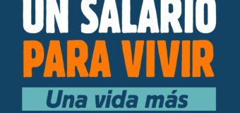 1ero de MAYO: Un salario para vivir. Una vida más allá del trabajo.