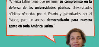 Fátima da Silva: «América Latina llegará a la Conferencia Mundial de Educación Superior de UNESCO, junto con las organizaciones sindicales, con una misma agenda: la defensa de las universidades públicas en nuestros países»