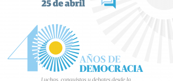 Se viene “40 años de democracia: Ciclo de conversatorio sobre luchas, conquistas y debates desde la perspectiva del sindicalismo universitario”
