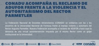 CONADU acompaña el reclamo de ADUFOR frente a la violencia y el autoritarismo del Rector Parmetler