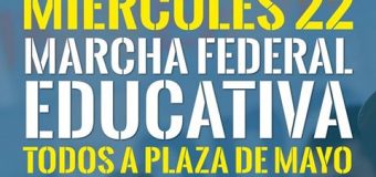 Marcha Federal Educativa: por las paritarias sin techo, la universidad pública, y la ciencia y la tecnología