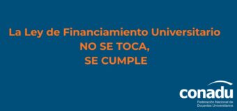 La Ley de Financiamiento Universitario no se toca, se cumple