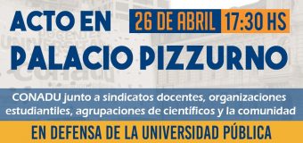 Jornada Nacional de Lucha: 26 de abril acto frente a Pizzurno en defensa de la Universidad Pública