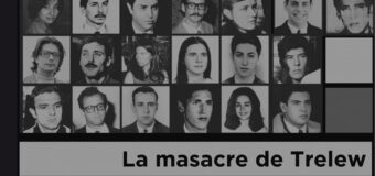 51 años de la masacre de Trelew: no olvidamos, no perdonamos
