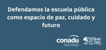 Defendamos la escuela pública como espacio de paz, de cuidado y de futuro